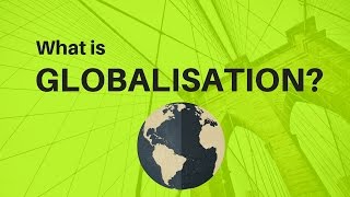 What is Globalisation [upl. by Terri]