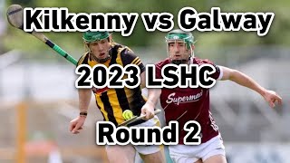 Kilkenny vs Galway 2023 Leinster Senior Hurling Championship Round Robin [upl. by Ysset12]