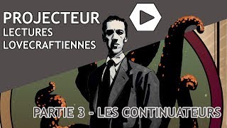 Lectures Lovecraftiennes  33 Les Continuateurs [upl. by Elgna974]