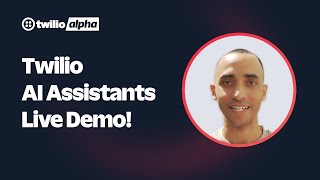 Twilio AI Assistants demo live with Chris [upl. by Ydda]