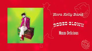 MmmDelicious  Nora Kelly Official Audio [upl. by Ecirtnom]