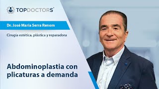 Abdominoplastia con plicaturas a demanda  Dr José María Renom  Top Doctors [upl. by Decima]