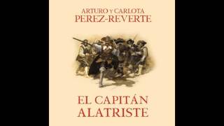 El capitán Alatriste  Arturo PérezReverte AUDIOLIBRO [upl. by Acinat]