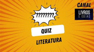 Quiz sobre Literatura do Canal Livros e Ideias 20 Perguntas para você testar seu conhecimento [upl. by Holly376]