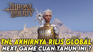 THRONE AND LIBERTY GLOBAL AKHIRNYA RILIS   BAKAL JADI NEXT GAME CUAN PC TAHUN INI [upl. by Annaiel]