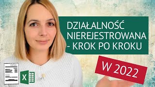 Działalność nierejestrowana w 2022  OKIEM PRAKTYKA  pliki w prezencie [upl. by Dirraj]