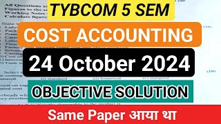 ✅ Cost Accounting 2024 Paper Solution  TYBCOM 5 SEM Cost paper Answer 24 Oct 2024 [upl. by Mortensen]