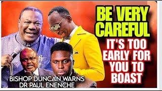 Bishop Duncan Williams Warns Dr Paul Enenche B Careful It’s Too Early To BoastPro Joel in the midst [upl. by Aurita903]