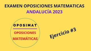 Examen oposiciones secundaria Matemáticas 3 Andalucía [upl. by Moore]