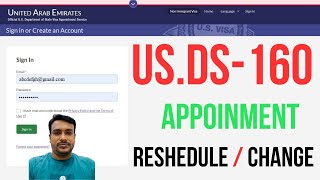 How to Reschedule US Visa Appointment Dubai  Change DS 160 Nonimmigrant Visa Appointment [upl. by Irvin394]