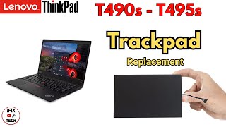 Lenovo ThinkPad TRACKPAD Replacement T490s and T495s  How to Remove TOUCHPAD [upl. by Mauricio525]