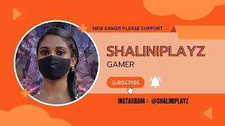 SHALINIPLAYZ Live Stream  NEW PLAYER [upl. by Prospero]