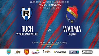 22092024 IV LIGA PODLASKA 9 kolejka RUCH Wysokie Mazowieckie  WARMIA Grajewo [upl. by Newkirk]