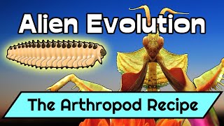 Alien Biosphere Evolution 8 The Arthropod Recipe [upl. by Llenahc]