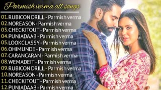 Parmish Verma All Songs  New PunjabiSongs  Parmish Verma Songs Check karAam jahe munde [upl. by Eelyek]