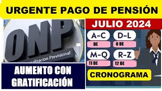 ONP PAGO DE PENSIÓN EN JULIO Y GRATIFICACIÓN POR FIESTAS PATRIAS JUBILADOS5 ONP [upl. by Notsrik]