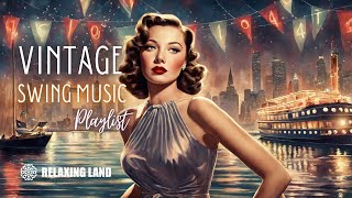 Dive into Nostalgia 1940s Vintage Swing Music Bliss [upl. by Mellisent]