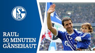 50 Minuten Gänsehaut bei RaulAbschied auf Schalke [upl. by Rip121]