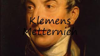 How to Pronounce Klemens Metternich [upl. by Aikemit914]