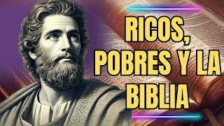 ¿QUÉ DICE LA BIBLIA SOBRE RICOS Y POBRES IMPACTANTES REVELACIONES DE LAS VERDADES BÍBLICASquot [upl. by Daiz833]