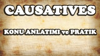 43  Causatives Ettirgen Yapı Konu Anlatımı ve Pratik  İngilizce Gramer [upl. by Novyat]