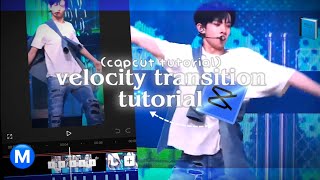 VELOCITY TRANSITION tutorial  CAPCUT tutorial [upl. by Dulsea]