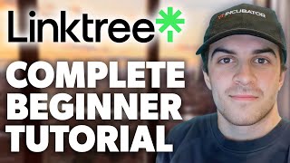 Linktree Tutorial 2024  Full Guide For Beginners Simple Guide [upl. by Aivatra]