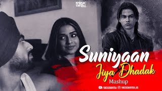 Best Of Suniyaan Suniyaan X Jiya Dhadak Mashup 2024  Monsoon Special [upl. by Bardo17]