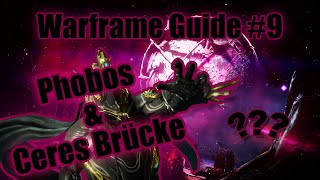 Phobos amp Ceres Brücke  Warframe Guide 9 [upl. by Viveca297]