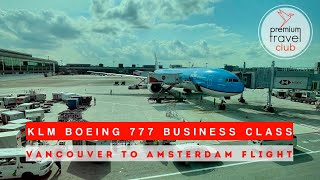 KLM Boeing 777300ER Business Class review Vancouver to Amsterdam [upl. by Yggep]