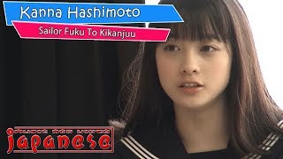 Kanna Hashimoto sailor fuku to kikanju [upl. by Frulla]