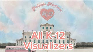 All Melanie Martinez K12 Visualizers [upl. by Viscardi601]