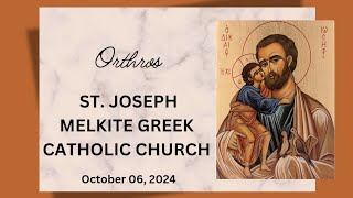 Orthros  10062024  St Joseph Melkite Greek Catholic Church [upl. by Hatcher]