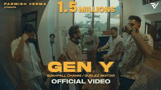 GEN Y Official Video  Sukhpall Channi  Gurlez Akhtar  Parmish Verma Films [upl. by Eelirol]