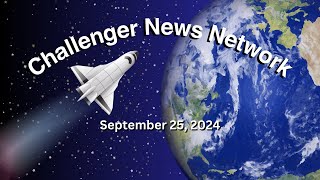 Challenger News Network September 25 2024 [upl. by Aikym89]