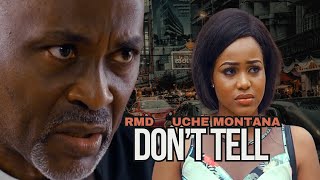 Uche Montana  DONT TELL  FULL MOVIE EPISODE 12  Uche montana movies 2024 [upl. by Nolyarg29]