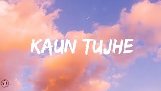 Palak Muchhal  Kaun Tujhe Lyrics Video  MSDhoni  The Untold Story [upl. by Alenas]