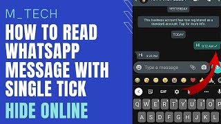 HOW TO READ WHATSAPP MESSAGE WITH SINGLE TICK  HIDE ONLINE  MTECH [upl. by Aicenev287]