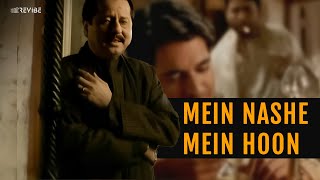 Pankaj Udhas  Mein Nashe Mein Hoon Official Music Video  Revibe  Hindi Songs [upl. by Leumas]