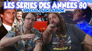 Joueur du grenier Horssérie  Les séries des années 80 Spécial Glen larson [upl. by Noryk588]