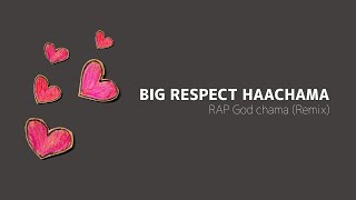 曇莉kumori  BIG RESPECT HAACHAMA RAPCHAMA [upl. by Ekalb845]