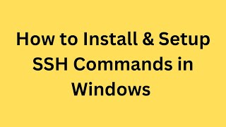 How to Install amp Setup SSH Commands in Windows  Telugu [upl. by Amatruda]