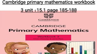 Cambridge primary mathematics workbook 3 Unit 151 page no 185188 [upl. by Oliver]