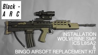 INSTALLATION  ICS L85A2  SMP  BINGO AIRSOFT GEARBOX REPLACEMENT KIT  BlackARC Airsoft Team [upl. by Vod]