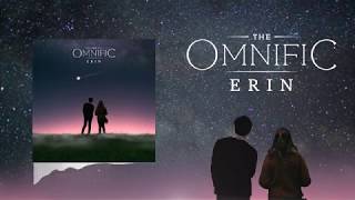 The Omnific  Erin Official Audio [upl. by Travis]