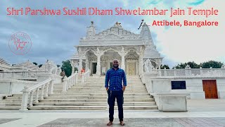 Shri Parshwa Sushil Dham Shwetambar Jain Temple in Attibele Bangalore  White Marble Jain Mandir [upl. by Lichtenfeld]