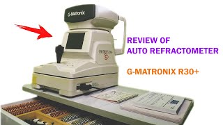 REVIEW OF AUTO REFRACTOMETER GMATRONIX R30  GMATRONIX  optometry [upl. by Dugan820]