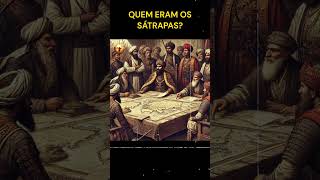 Quem Eram os Sátrapas na Bíblia Governadores do Império Persa [upl. by Dadivitan]