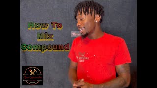 How To Mix Compound Like A PRO [upl. by Nnaeerb]