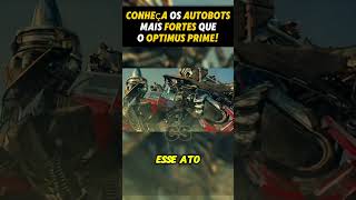 Optimus Prime não é o mais forte conheça quais são mais fortes que ele edit filmes transformers [upl. by Ojadnama50]